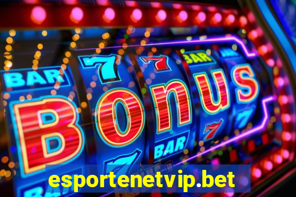 esportenetvip.bet - apostas online